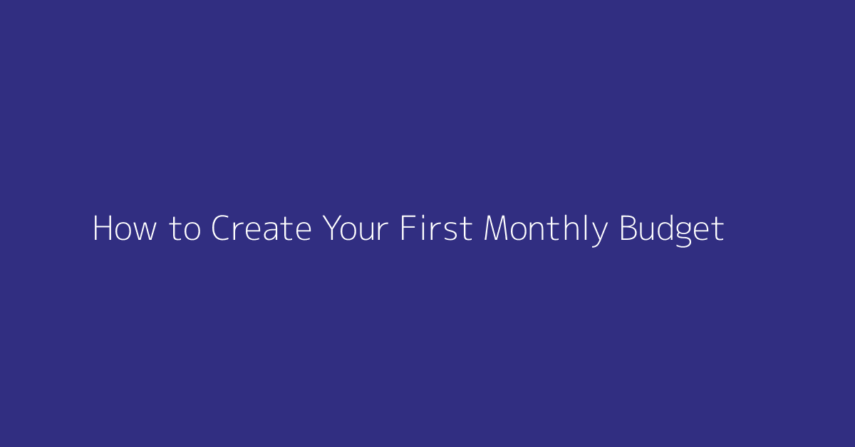 How to Create Your First Monthly Budget featured image