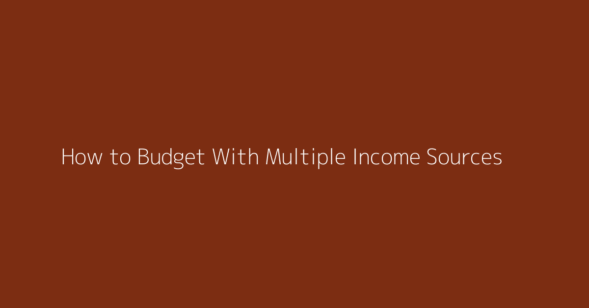How to Budget With Multiple Income Sources featured image