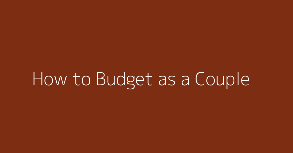 How to Budget as a Couple featured image