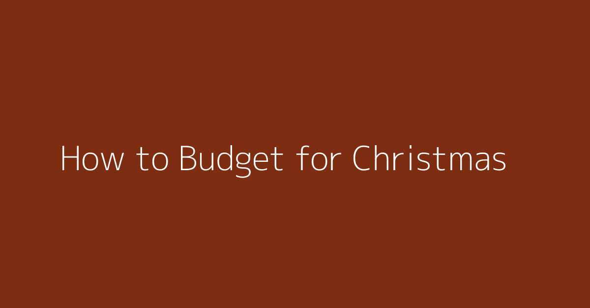 How to Budget for Christmas featured image