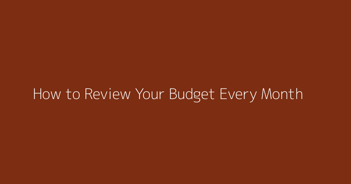 How to Review Your Budget Every Month featured image