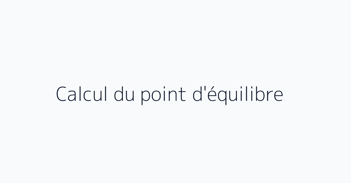 Calcul du point d'équilibre