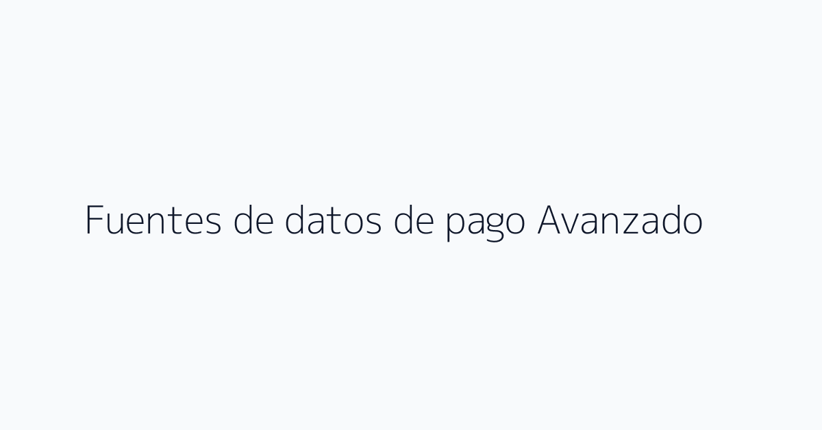 Fuentes de datos de pago Avanzado