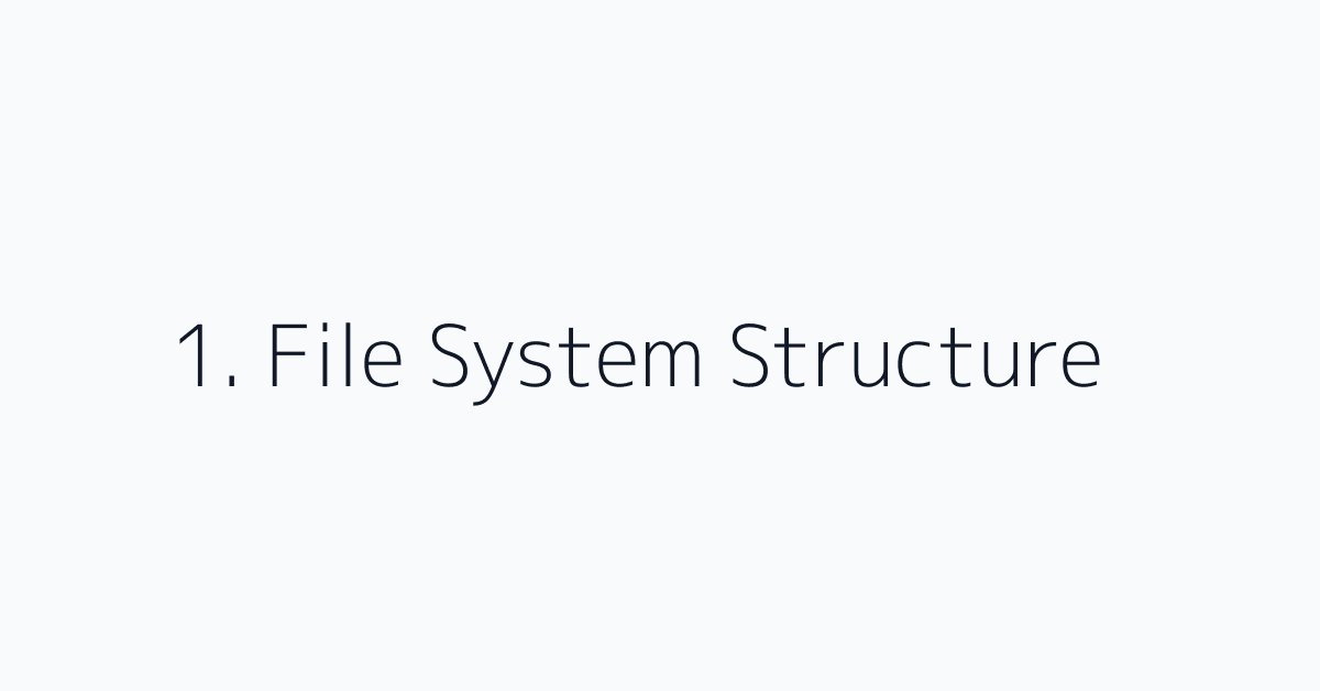 1. File System Structure