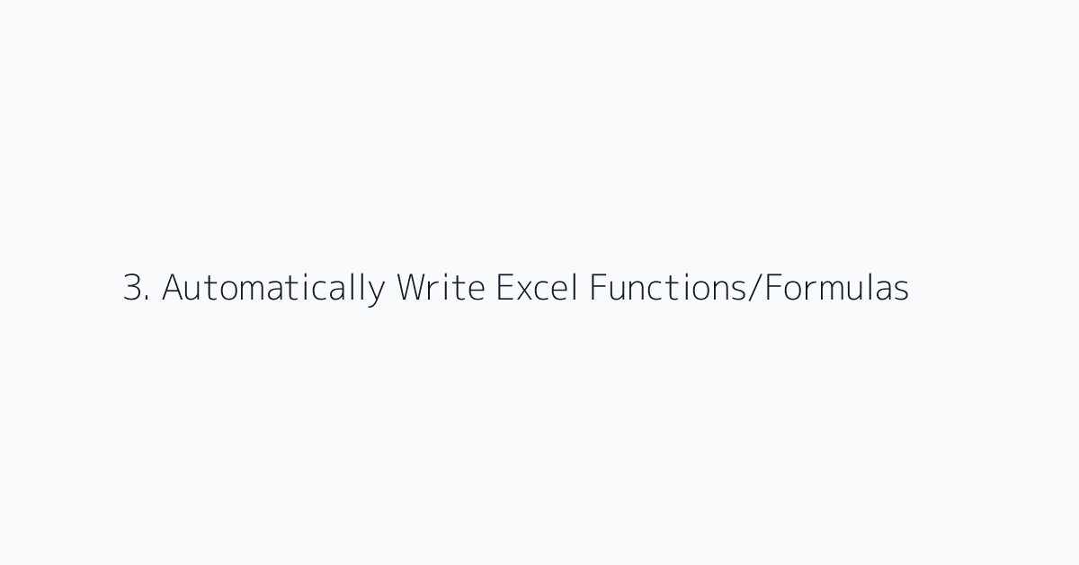 3. Automatically Write Excel Functions/Formulas