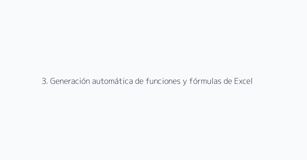 3. Generación automática de funciones y fórmulas de Excel
