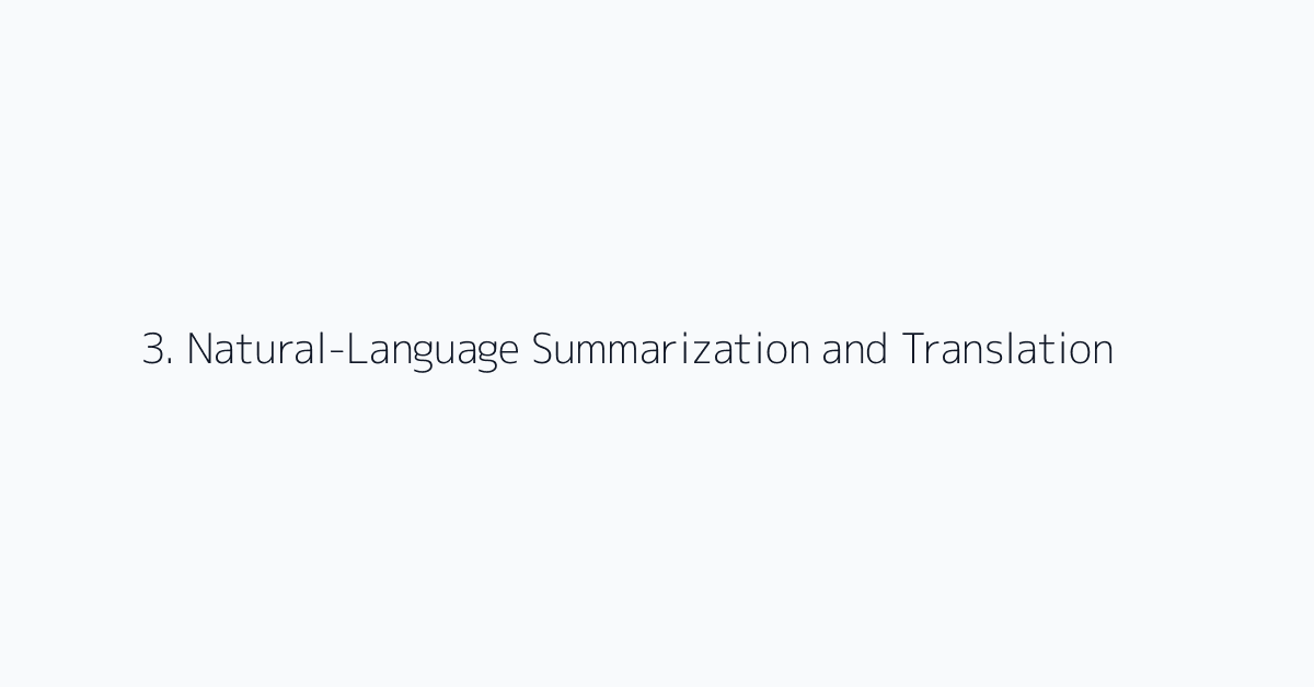 3. Natural-Language Summarization and Translation
