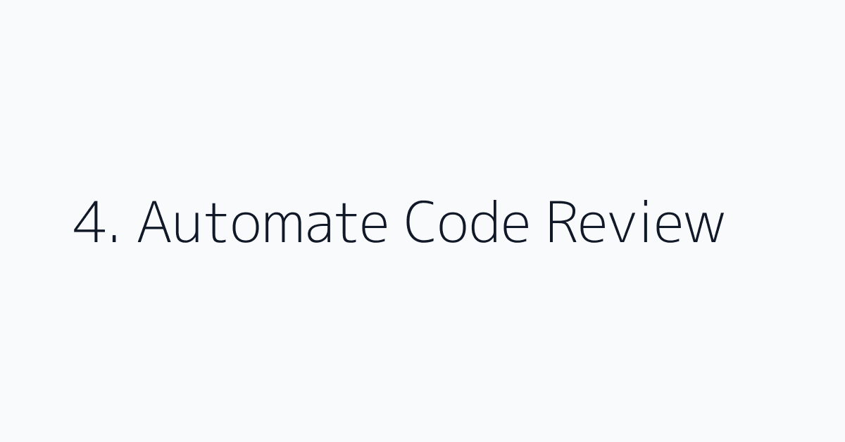 4. Automate Code Review