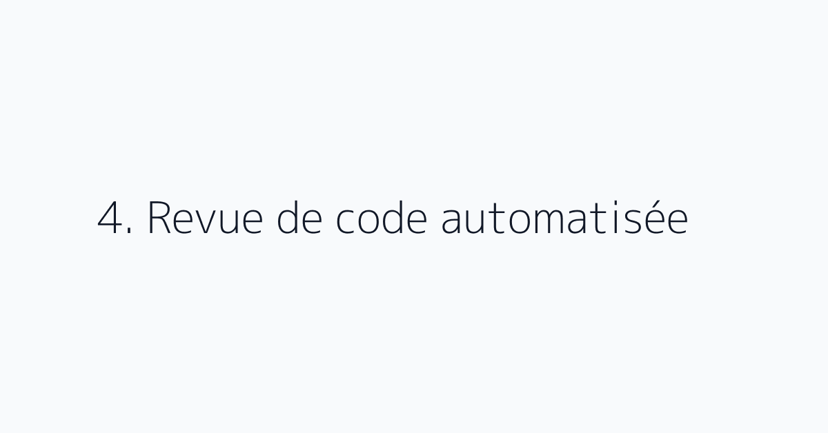 4. Revue de code automatisée
