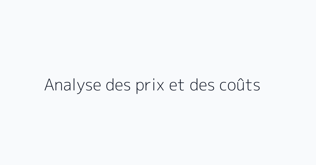 Analyse des prix et des coûts