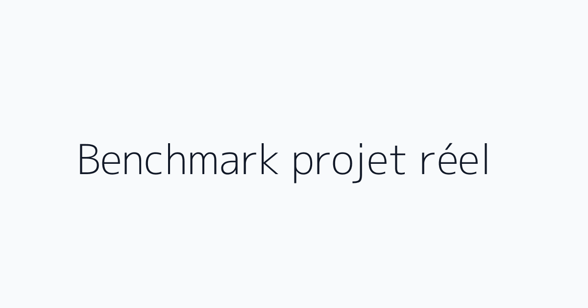 Benchmark projet réel