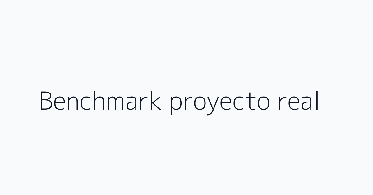 Benchmark proyecto real
