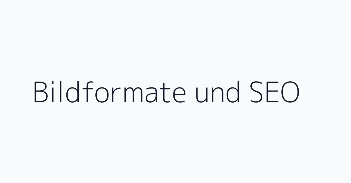 Bildformate und SEO