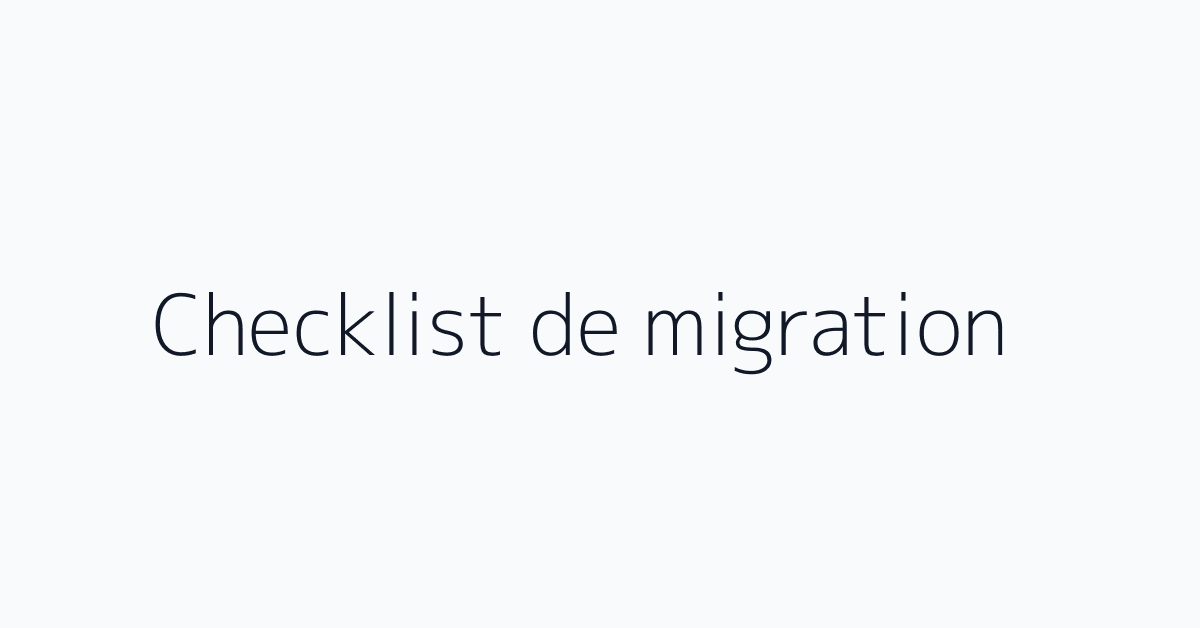 Checklist de migration