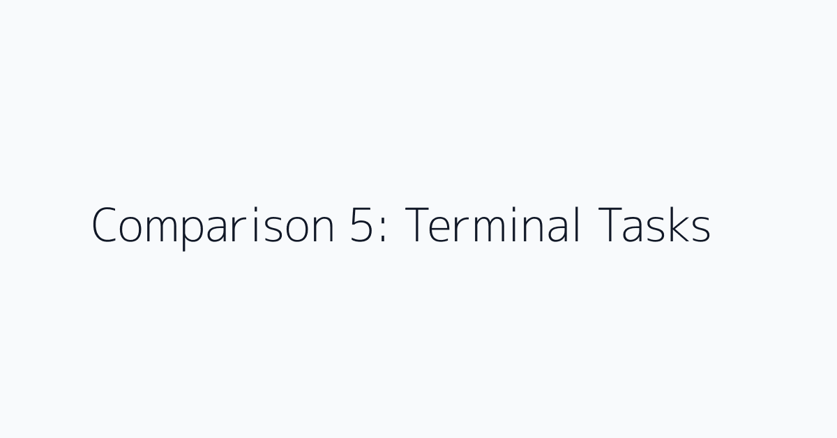 Comparison 5: Terminal Tasks