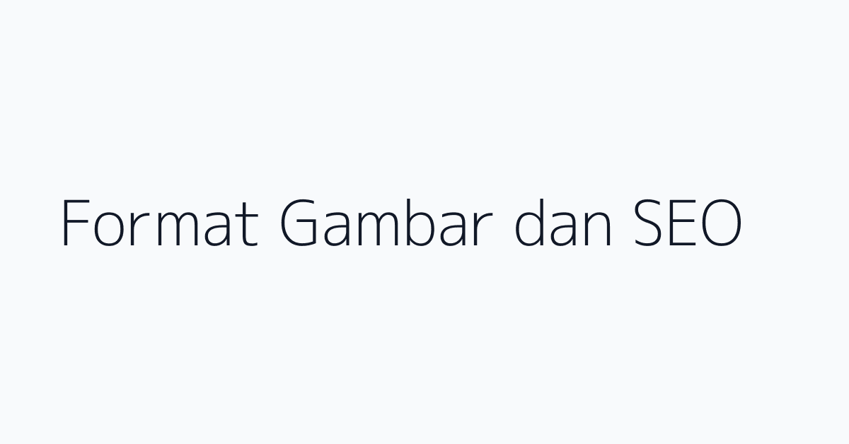 Format Gambar dan SEO