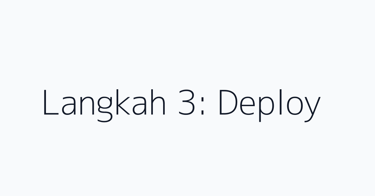 Langkah 3: Deploy