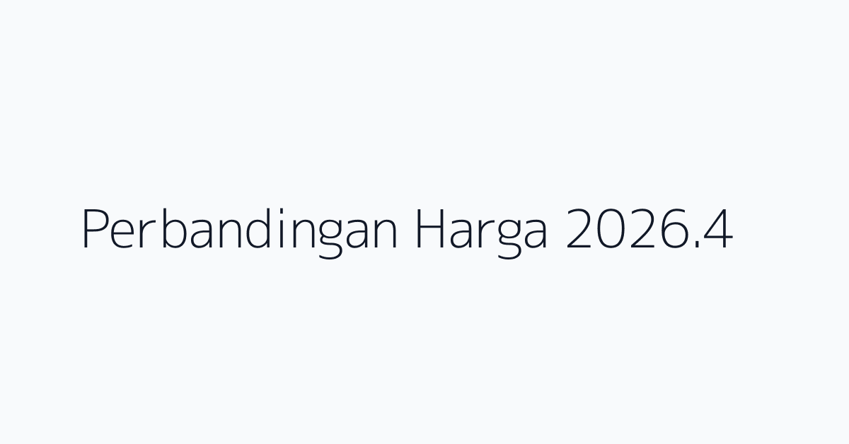 Perbandingan Harga 2026.4