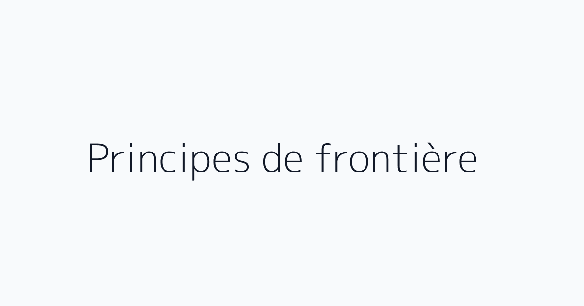 Principes de frontière