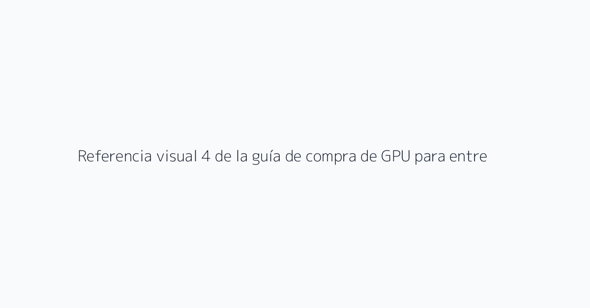 Referencia visual 4 de la guía de compra de GPU para entrenamiento de IA RTX 5070 vs RTX 5