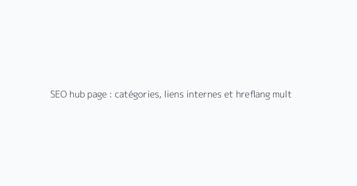 1 Définir l’intention avant le contenu