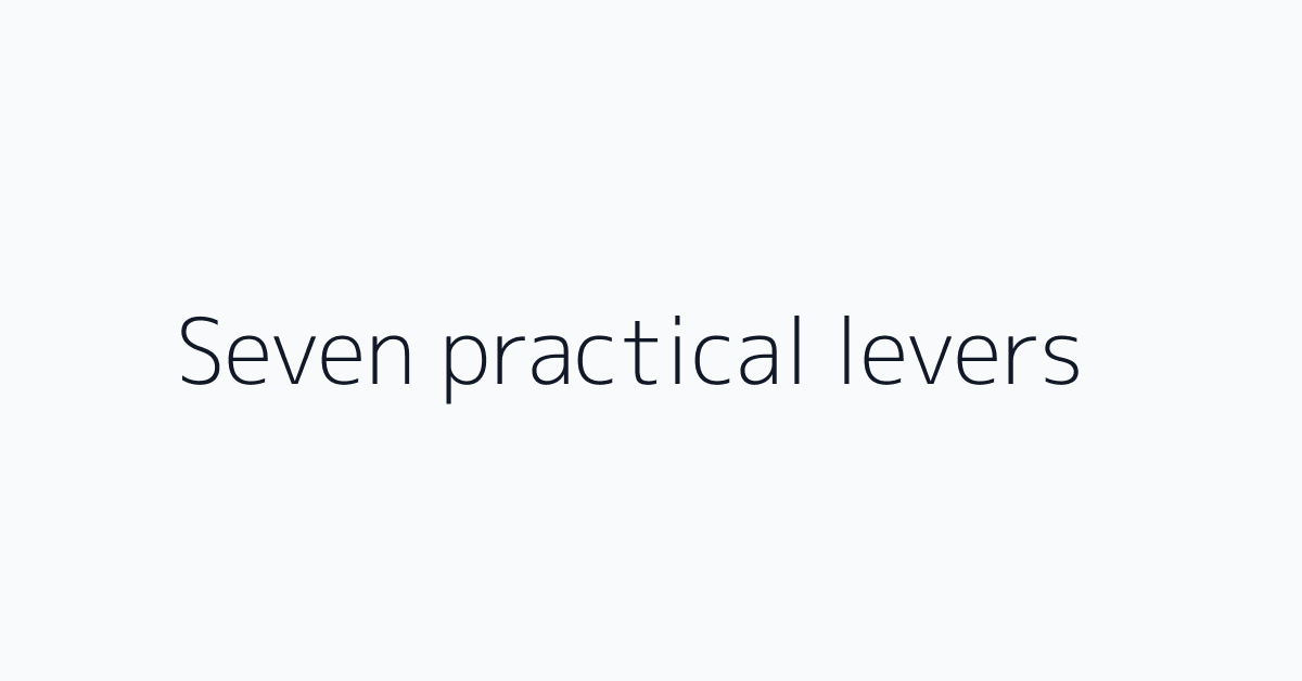 Seven practical levers