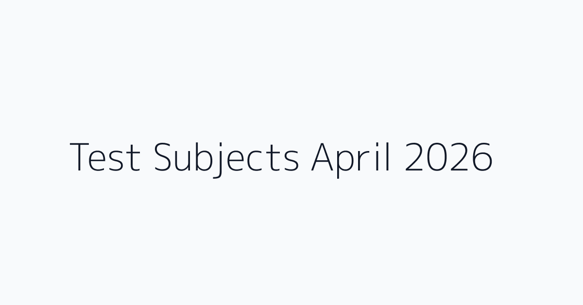 Test Subjects April 2026