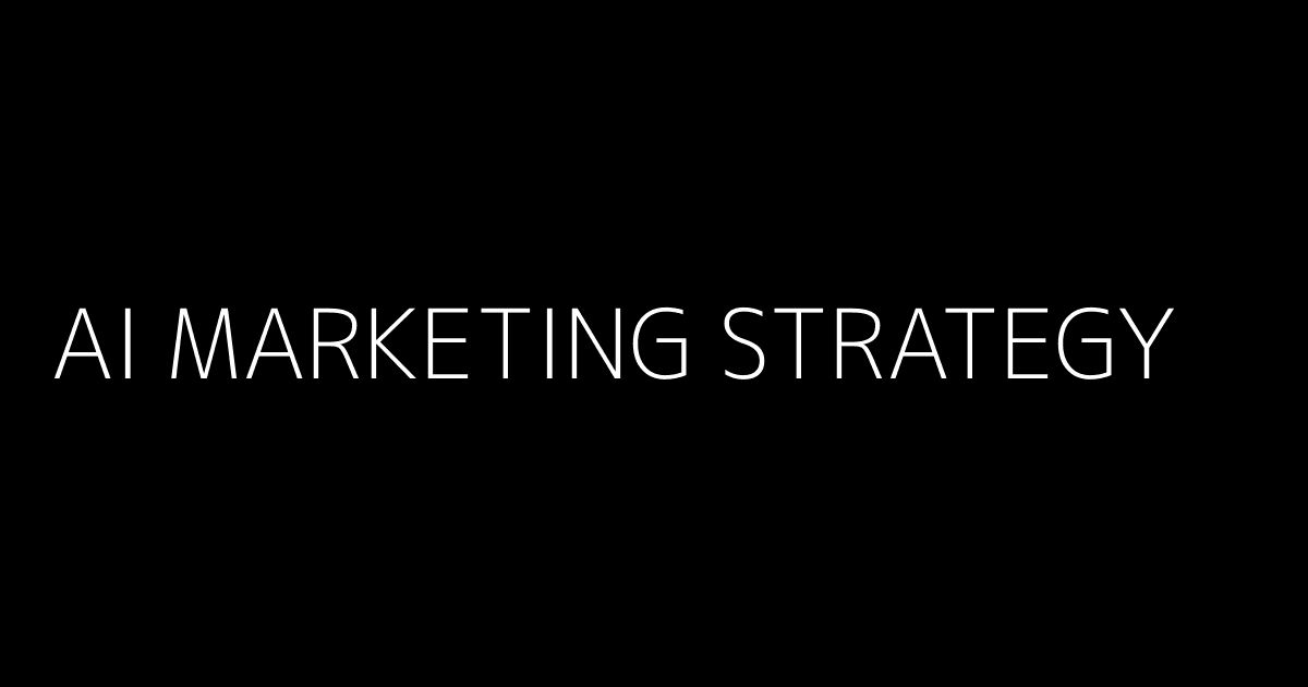 AI Marketing Strategy