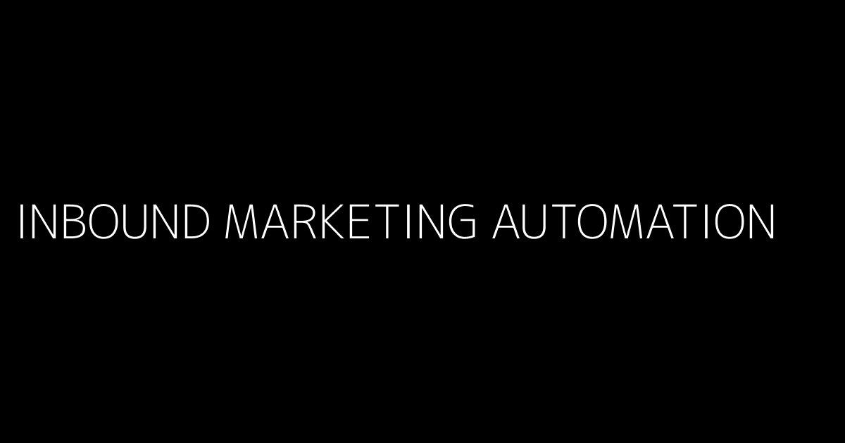 Inbound Marketing Automation