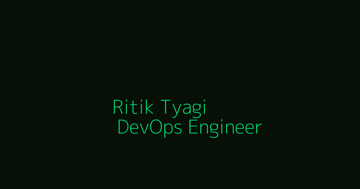 Ritik Tyagi - DevOps Engineer