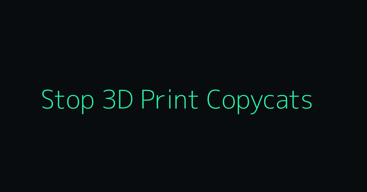 Copycats Selling Your 3D Printed Design: Evidence Checklist + Next Steps hero image