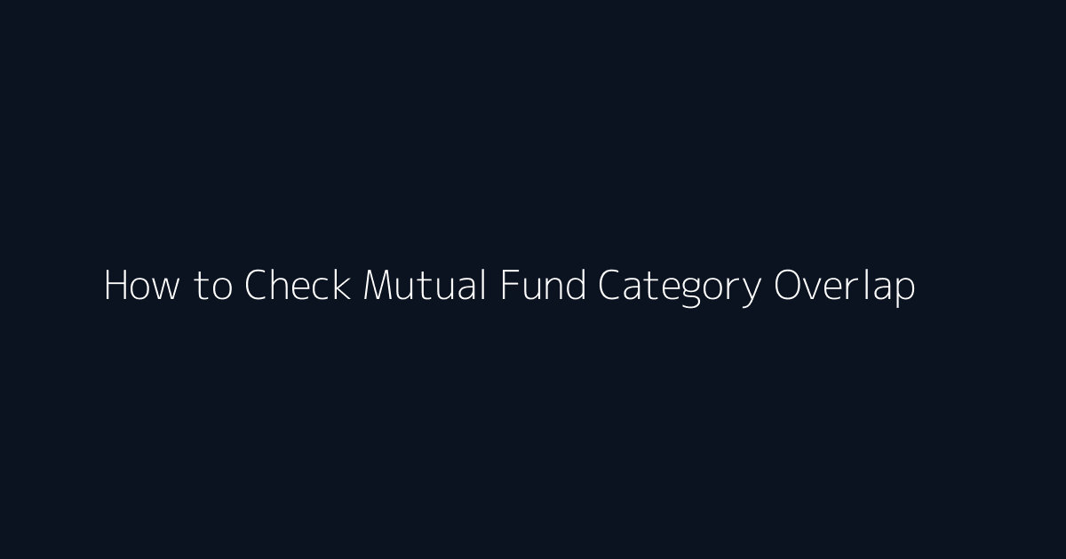 How to Check Mutual Fund Category Overlap featured image