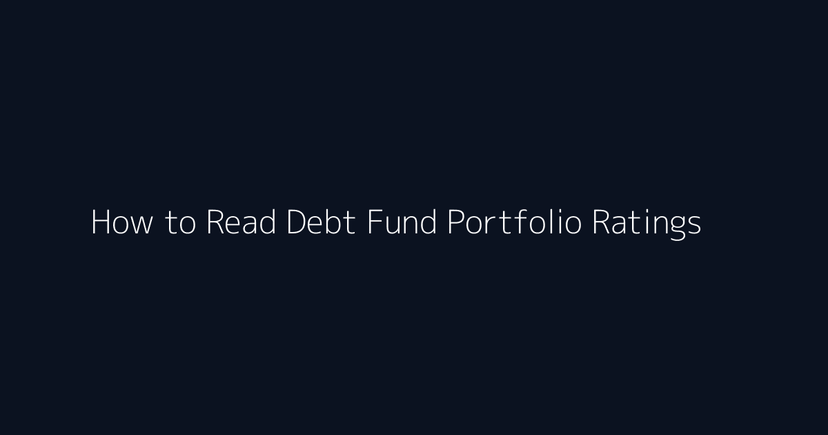 How to Read Debt Fund Portfolio Ratings featured image