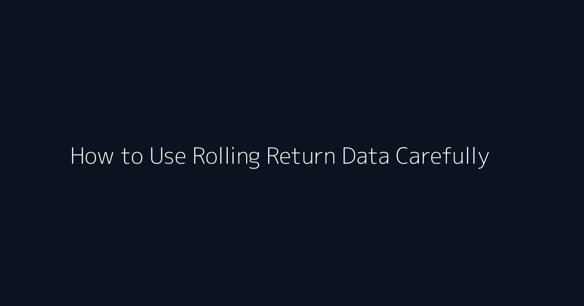 How to Use Rolling Return Data Carefully featured image