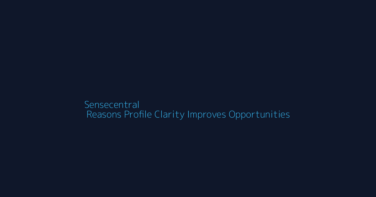 Top 10 Reasons Profile Clarity Improves Opportunities featured image