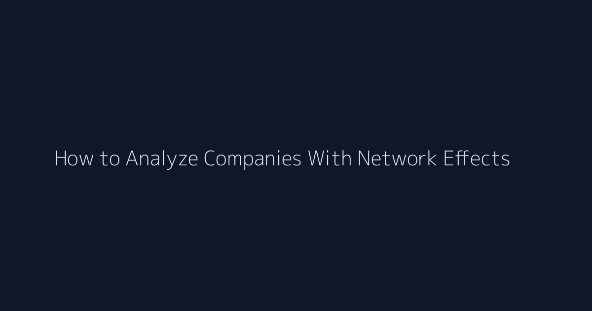 How to Analyze Companies With Network Effects featured image