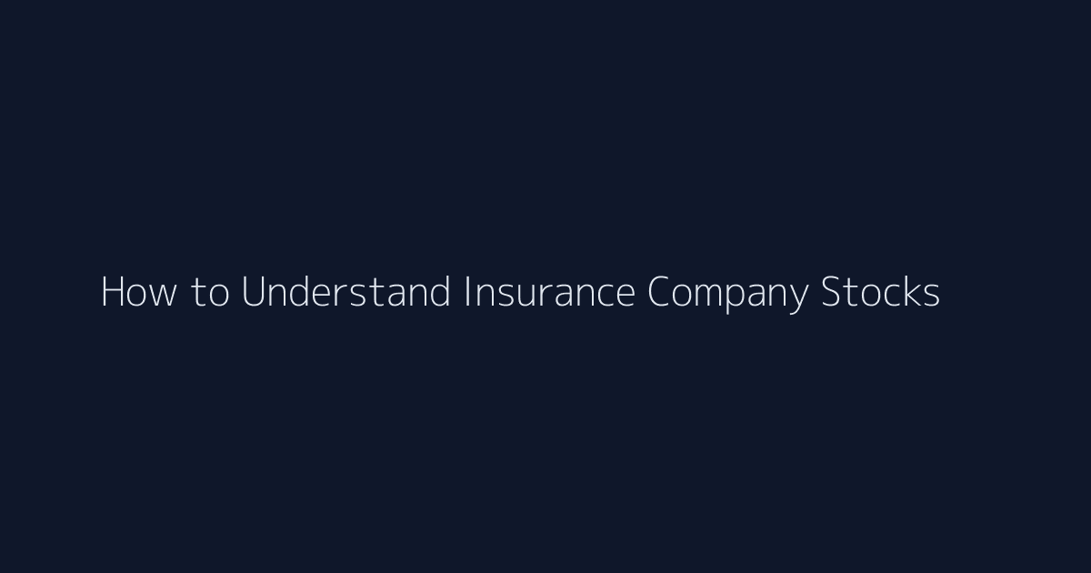 How to Understand Insurance Company Stocks featured image
