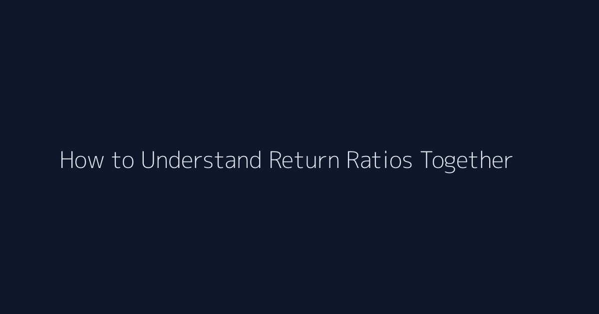 How to Understand Return Ratios Together featured image