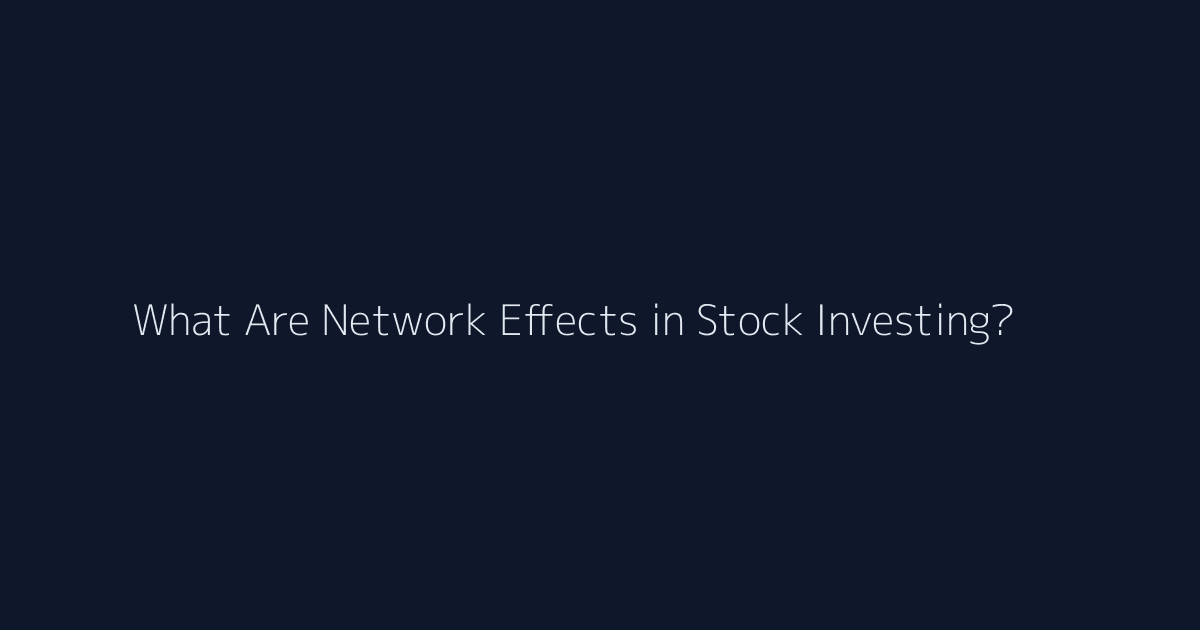 What Are Network Effects in Stock Investing? featured image