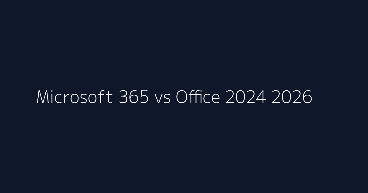 Microsoft 365 vs Office 2024