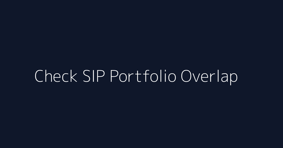 Featured image for How to Check SIP Portfolio Overlap