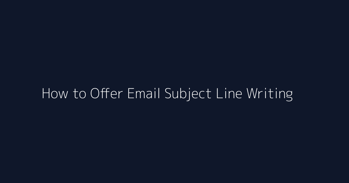 How to Offer Email Subject Line Writing featured image