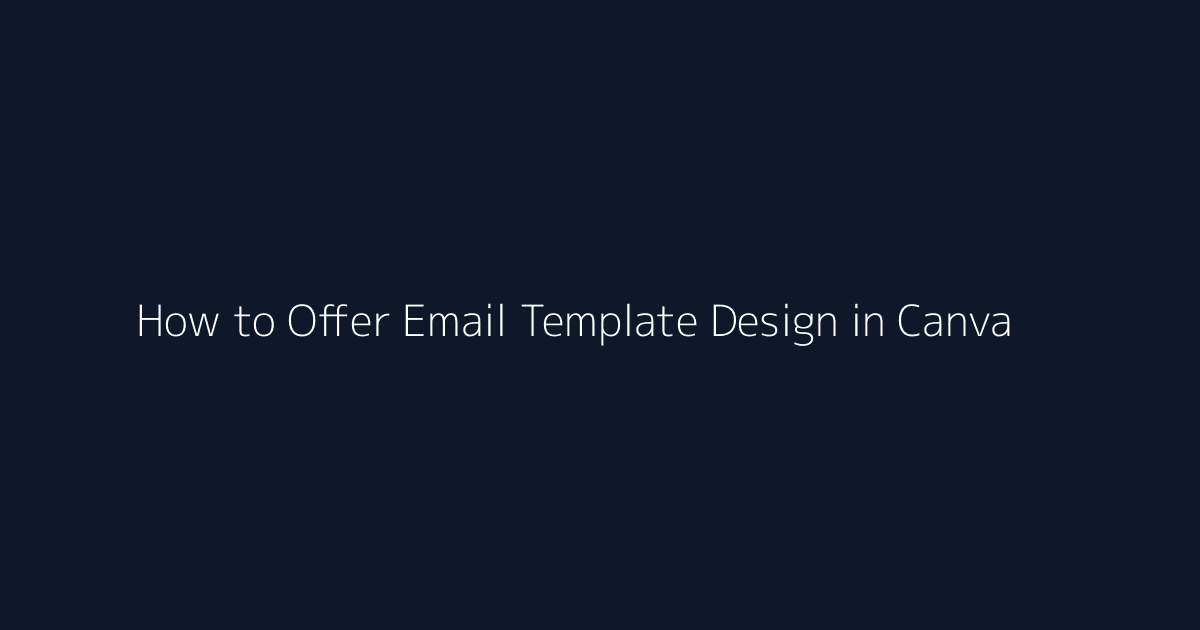 How to Offer Email Template Design in Canva featured image