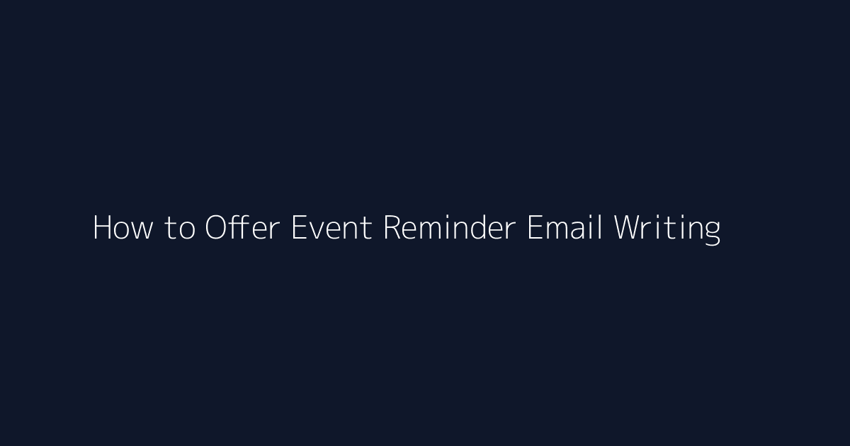 How to Offer Event Reminder Email Writing featured image