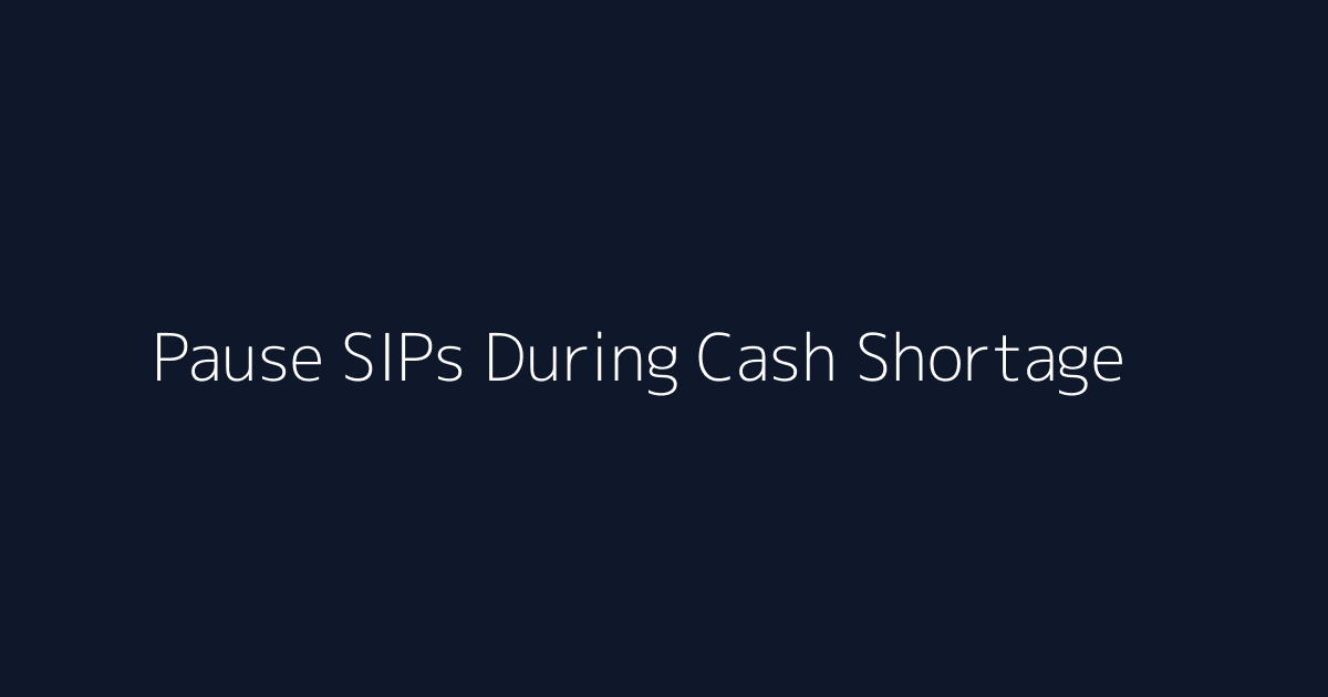 Featured image for How to Pause SIPs During Cash Shortage