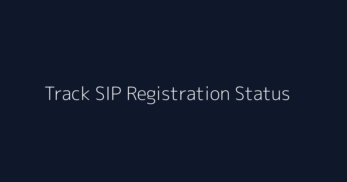 Featured image for How to Track SIP Registration Status
