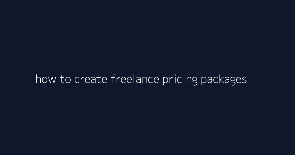 How to Create Freelance Pricing Packages featured image