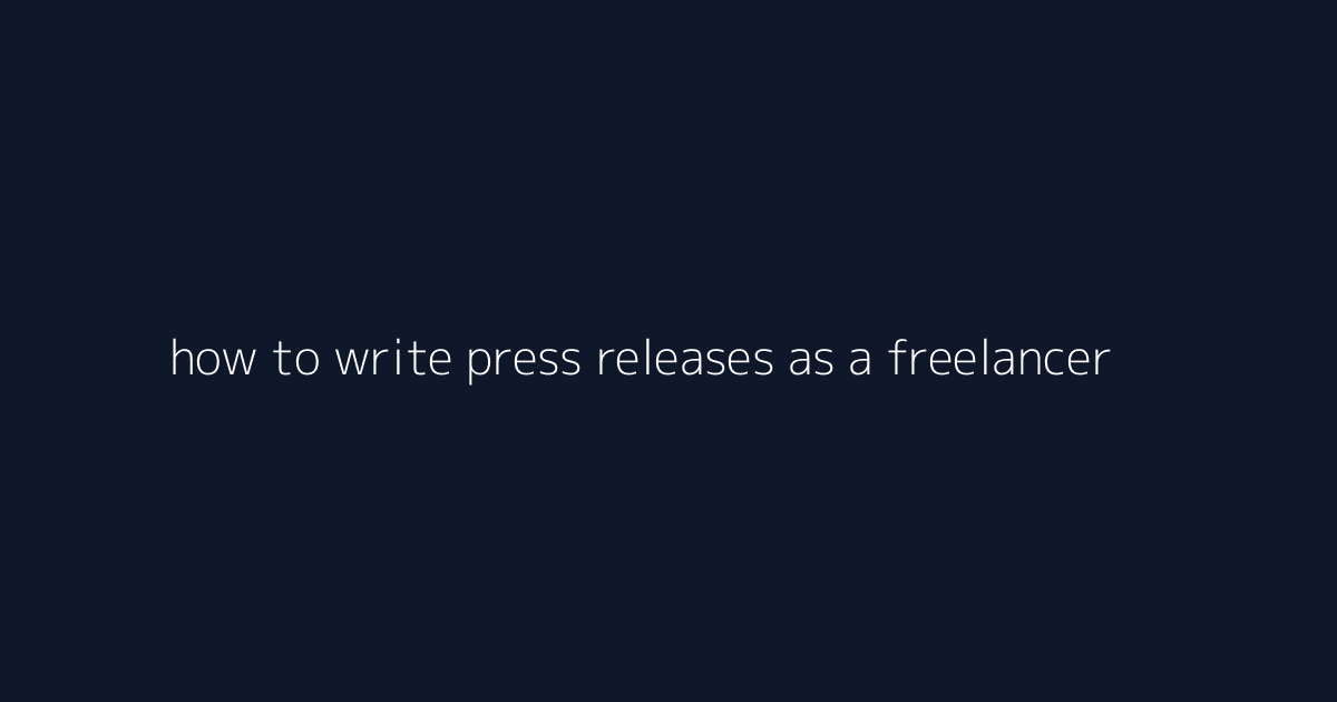 How to Write Press Releases as a Freelancer featured image