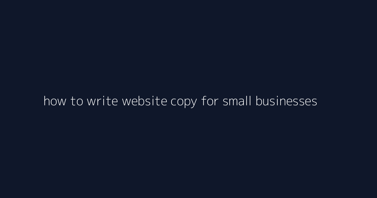 How to Write Website Copy for Small Businesses featured image