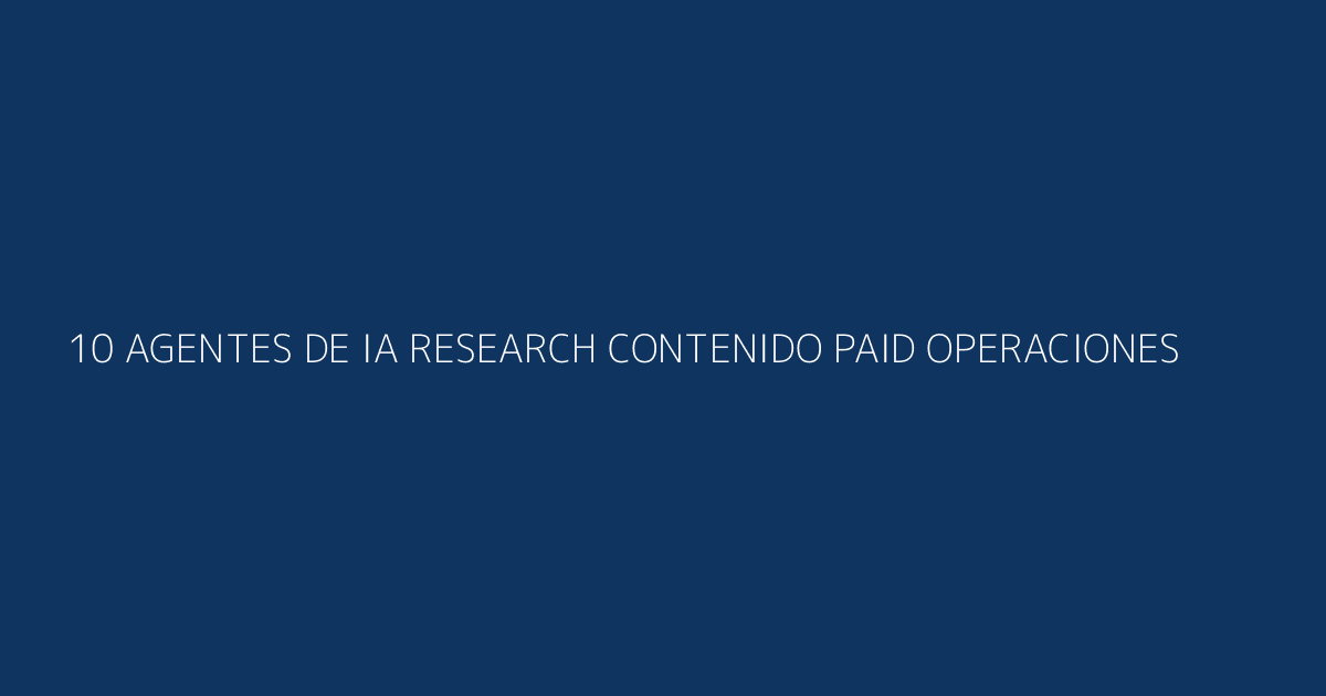 Los 10 agentes de IA organizados por función